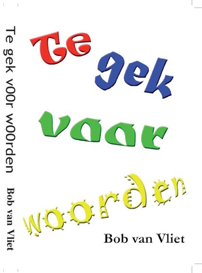 Te gek voor woorden, Bob van Vliet - Paperback - 9789082531886