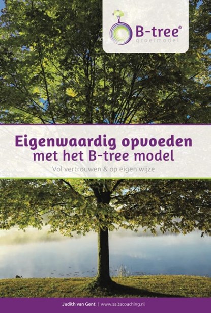 Eigenwaardig opvoeden met het B-tree model, Judith van Gent - Paperback - 9789082536409