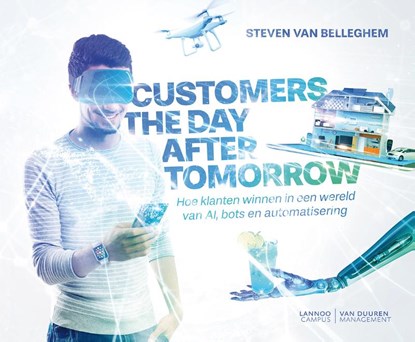 Customers the day after tomorrow, Steven Van Belleghem - Gebonden - 9789082542240