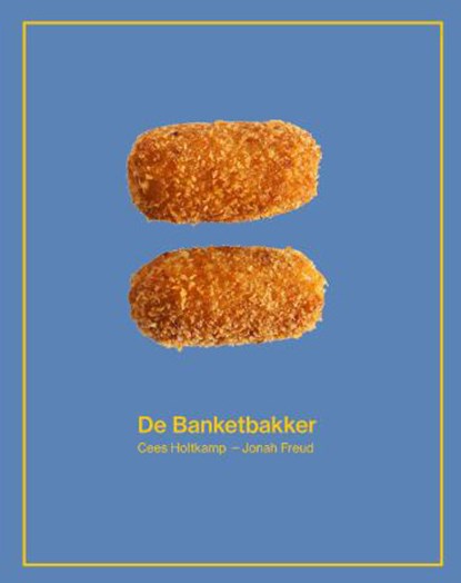 De Banketbakker, Jonah Freud ; Cees Holtkamp - Gebonden - 9789082543773