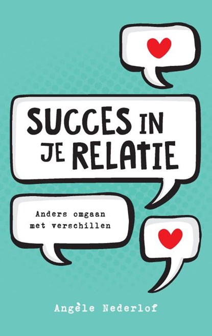 Succes in je relatie, Angèle Nederlof - Paperback - 9789082545340