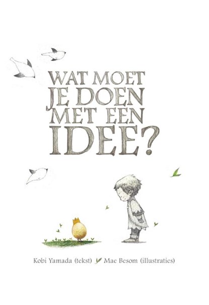 Wat moet je doen met een idee?, Kobi Yamada - Gebonden - 9789082545371
