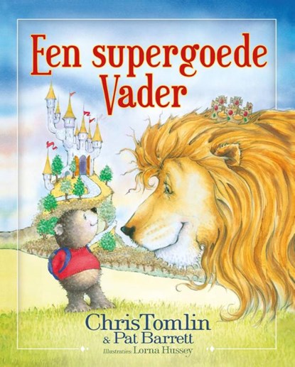 Een supergoede Vader, Chris Tomlin ; Pat Barrett - Gebonden - 9789082546125