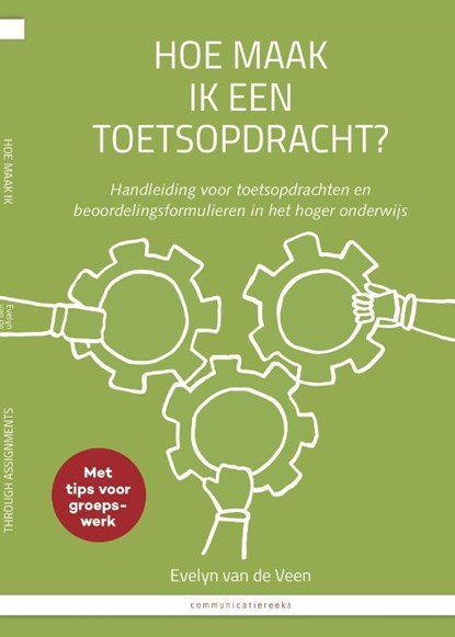 Hoe maak ik een toetsopdracht? / How to asses students through assignments, Evelyn van de Veen - Paperback - 9789082549904