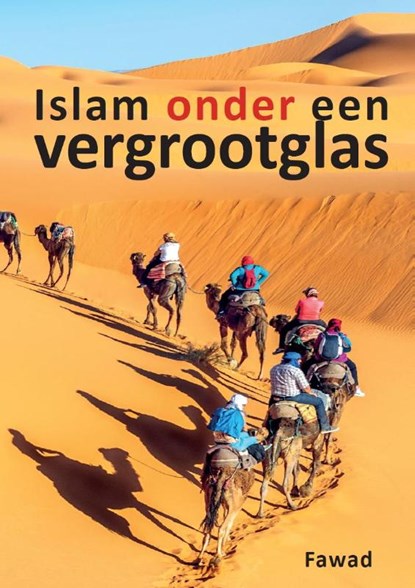 Islam onder vergrootglas, Fawad - Paperback - 9789082551709