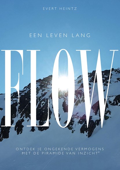 Een leven lang Flow, Evert Heintz - Ebook - 9789082553024