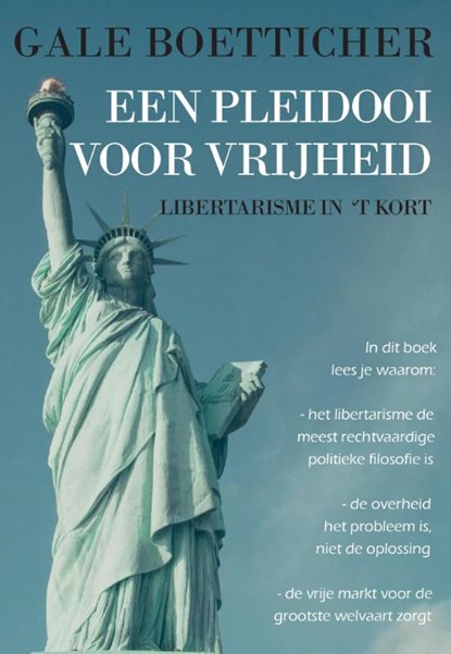 Een pleidooi voor vrijheid, Gale Boetticher - Paperback - 9789082553116