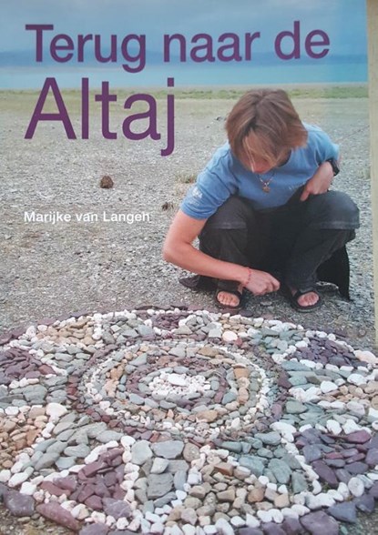 Terug naar de Altaj, Marijke van Langen - Paperback - 9789082554908