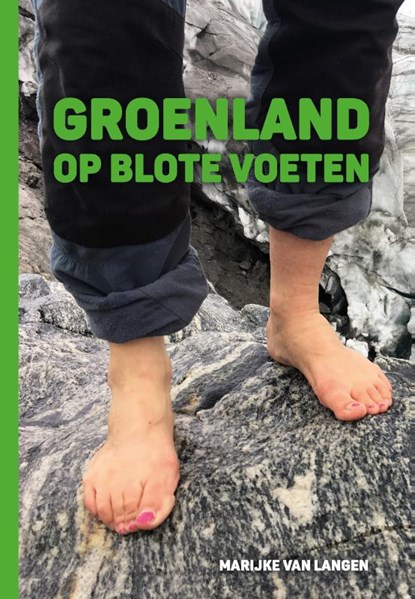 Groenland op blote voeten, Marijke van Langen - Paperback - 9789082554977