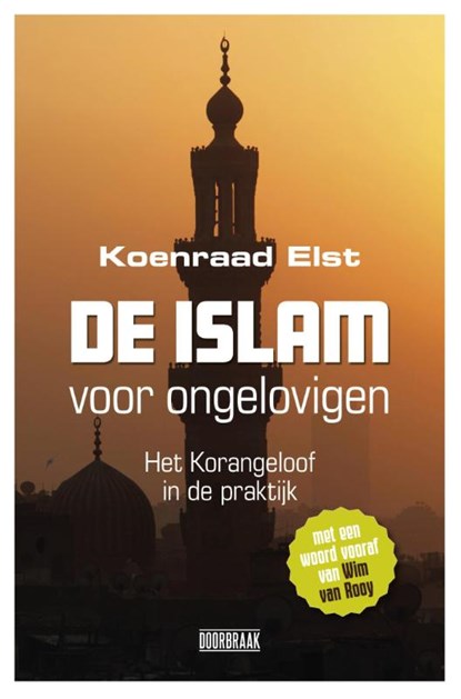 De islam voor ongelovigen, Koenraad Elst - Gebonden - 9789082567311