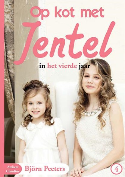 Op kot met Jentel in het vierde jaar, Björn Peeters - Paperback - 9789082568738
