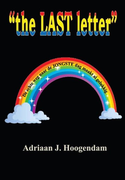 The last letter, Adriaan J. Hoogendam - Paperback - 9789082570342