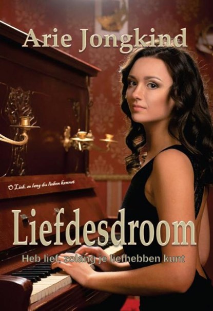 Liefdesdroom, Arie Jongkind - Paperback - 9789082570359