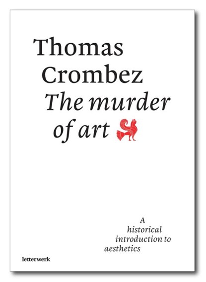 The murder of art, Thomas Crombez - Paperback - 9789082571219