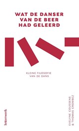 Wat de danser van de beer had geleerd - Evelyne Coussens ; Thomas Crombez - 9789082571295