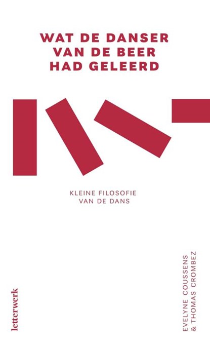 Wat de danser van de beer had geleerd, Evelyne Coussens ; Thomas Crombez - Gebonden - 9789082571295