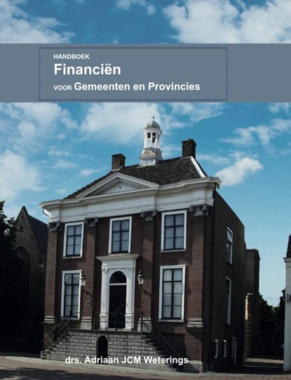 Handboek Financiën Gemeenten en Provincies, Ajcm Weterings - Gebonden - 9789082581423