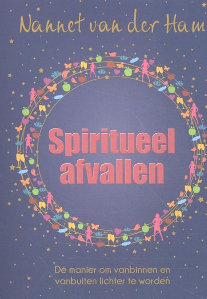 Spiritueel afvallen, Nannet van der Ham - Paperback - 9789082585919