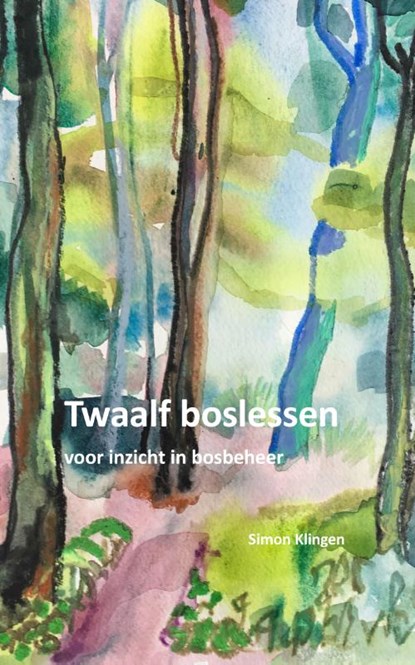 Twaalf boslessen, Simon Klingen - Paperback - 9789082598513
