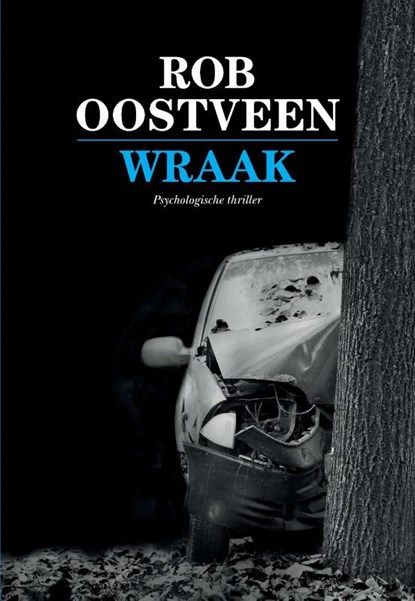 Wraak, Rob Oostveen - Paperback - 9789082603439