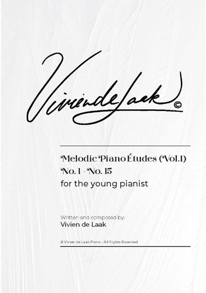 Vivien de Laak Melodic Piano Études For The Young Pianist (Vol. 1), Vivien de Laak - Paperback - 9789082604412