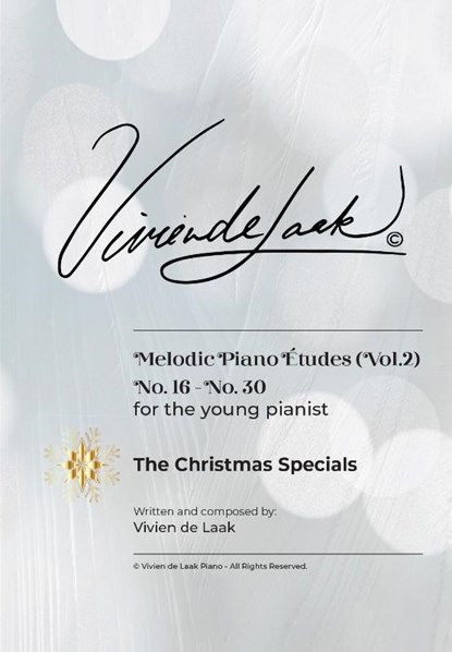 Vivien de Laak Melodic Piano Études For The Young Pianist (Vol. 2) - "The Christmas Specials", Vivien de Laak - Paperback - 9789082604429