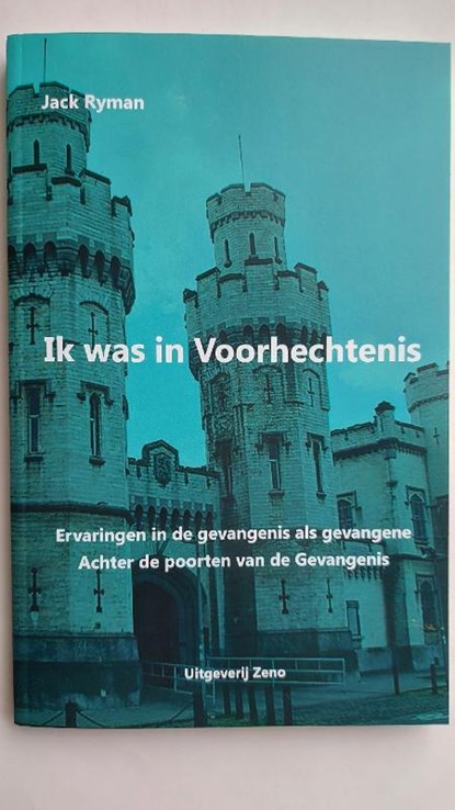 Ik was in Voorhechtenis, Jack Ryman - Paperback - 9789082637328