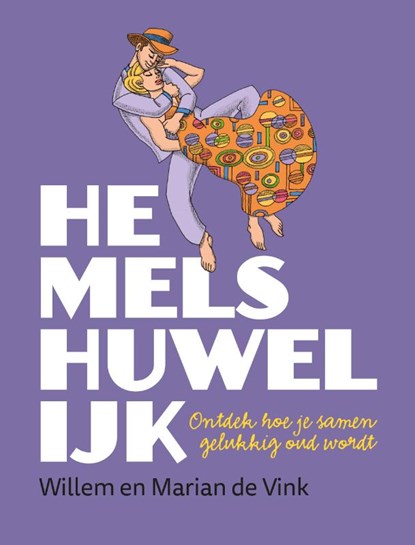 Hemels Huwelijk, Willem de Vink ; Marian de Vink - Paperback - 9789082642247