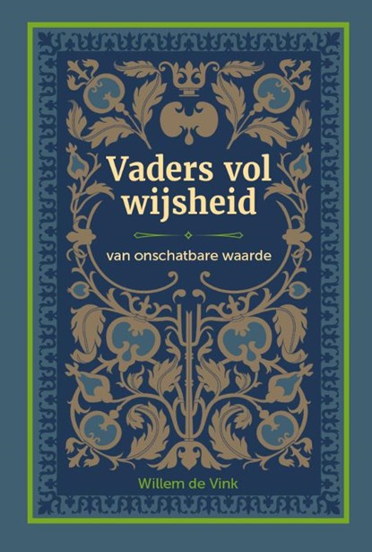 Vaders vol wijsheid, W.H. de Vink - Gebonden - 9789082642292