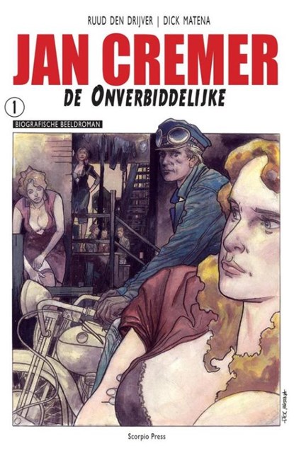Jan Cremer de Onverbiddelijke, Ruud den Drijver - Paperback - 9789082654905