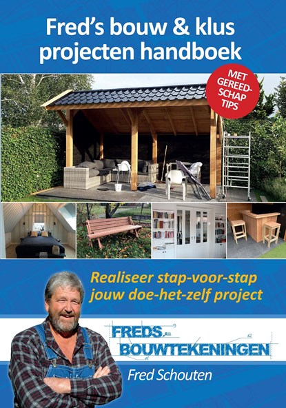 Fred's bouw & klus projecten handboek, Fred Schouten - Ebook - 9789082655117