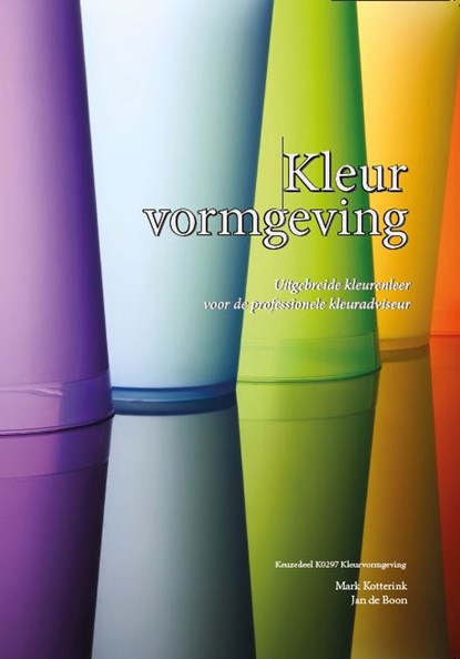 Kleurvormgeving, Mark Kotterink ; Jan de Boon - Paperback - 9789082658453
