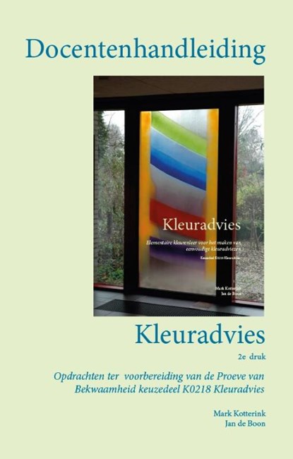 Docentenhandleiding kleuradvies, Mark Kotterink ; Jan de Boon - Paperback - 9789082658477