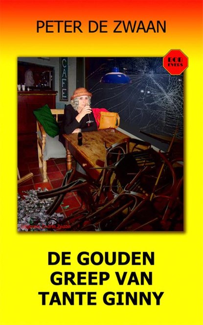 De gouden greep van tante Ginny, Peter de Zwaan - Paperback - 9789082661255