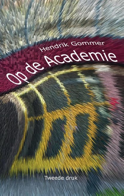 Op de Academie, Hendrik Gommer - Paperback - 9789082662108