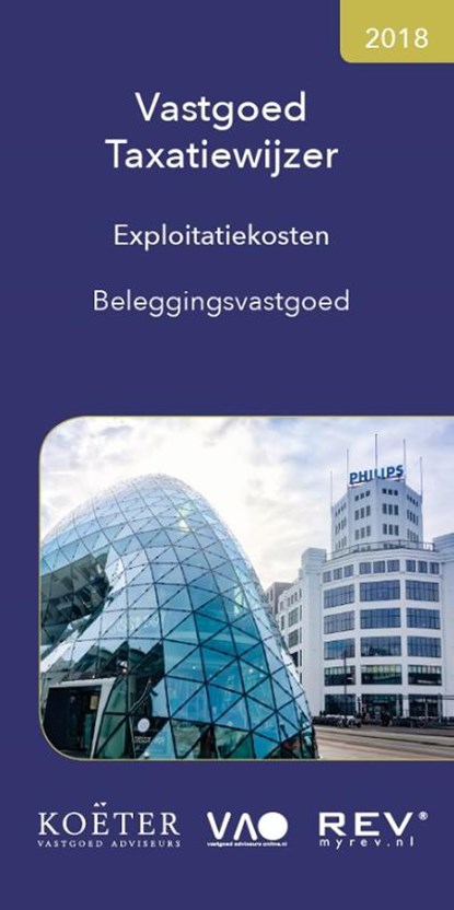 Vastgoed Taxatiewijzer Exploitatiekosten beleggingsvastgoed 2018, Koeter Vastgoed Adviseurs - Paperback - 9789082662542