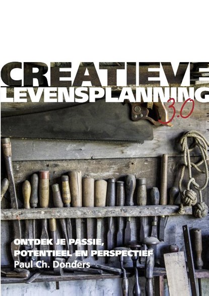 Creatieve Levensplanning 3.0, Paul Ch. Donders - Paperback - 9789082665109