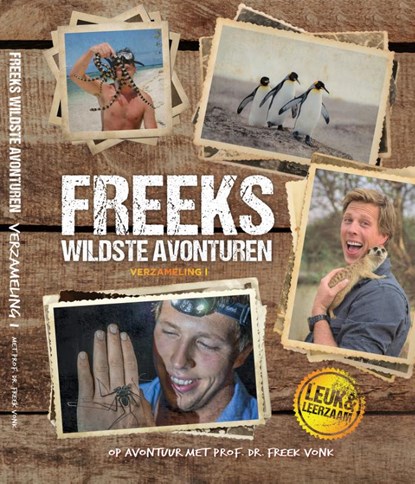Freeks Wildste Avonturen, Prof. Dr. F.J. Vonk - Gebonden - 9789082669732