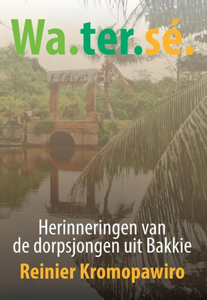 Watersé, Reinier Kromopawiro - Paperback - 9789082672008