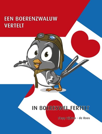 Een boerenzwaluw vertelt, Siepy Zijlstra- de Roos - Gebonden - 9789082672459