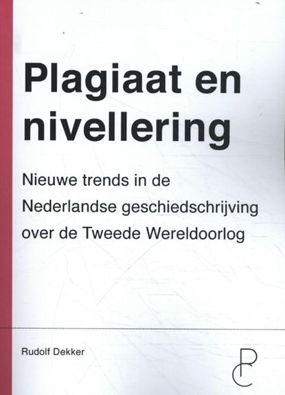Plagiaat en nivellering, Rudolf Dekker - Paperback - 9789082673067