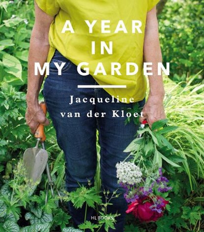 A Year in my Garden, Jacqueline Van Der Kloet - Overig - 9789082683691
