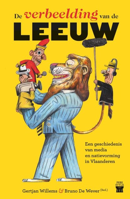 De verbeelding van de leeuw, Bruno De Wever ; Gertjan Willems - Paperback - 9789082684032