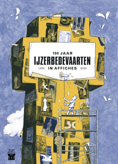 100 jaar IJzerbedevaarten in affiches, Luc Vandeweyer ; Karl Scheerlinck - Paperback - 9789082684063