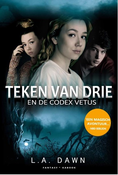 Teken van Drie 1 - De Codex Vetus, L.A. Dawn - Paperback - 9789082686128