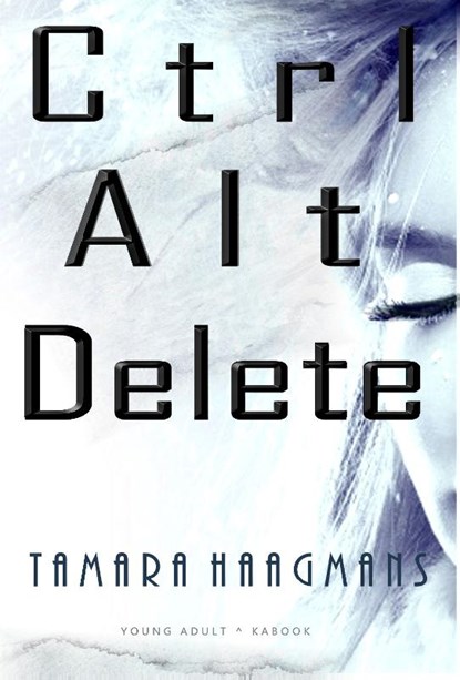 Ctrl Alt Delete, Tamara Haagmans - Paperback - 9789082686166