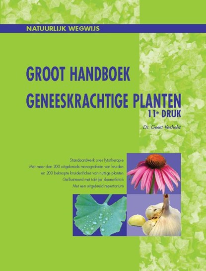 Groot Handboek geneeskrachtige planten, Geert Verhelst - Gebonden - 9789082692235
