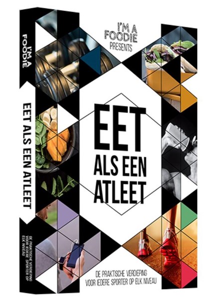 Eet als een atleet, Sarai Pannekoek ; Titia van der Stelt ; Vera Wisse - Paperback - 9789082700206