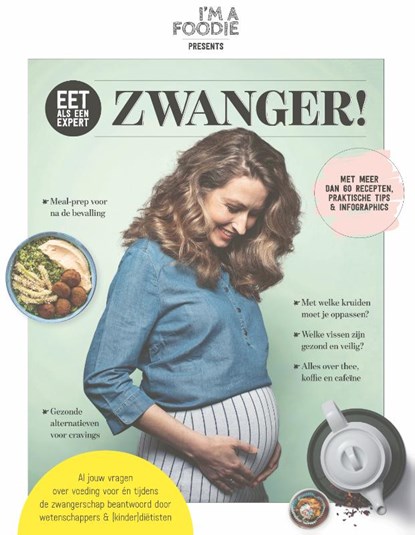 Eet als een expert: zwanger!, Gaby Herweijer ; Rob Van Berkel ; Everdien van der Leek - Paperback - 9789082700220