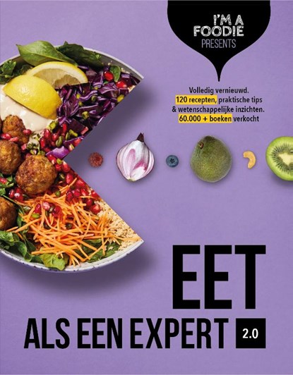 Eet als een expert 2.0, Marijke Berkenpas ; Gaby Herweijer ; Liesbeth Smit ; Maryam Shekoh - Paperback - 9789082700268